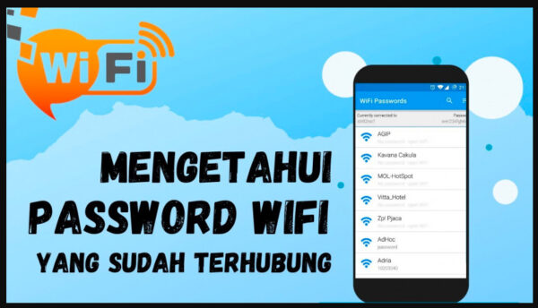 Cara Melihat Password Wifi Yang Sudah Connect Di Android